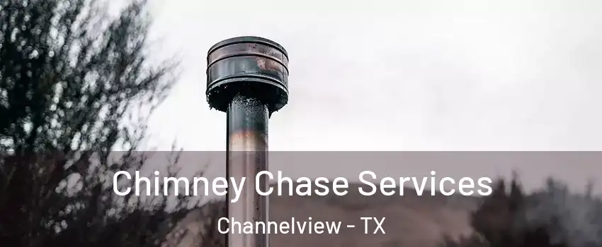  Chimney Chase Services Channelview - TX