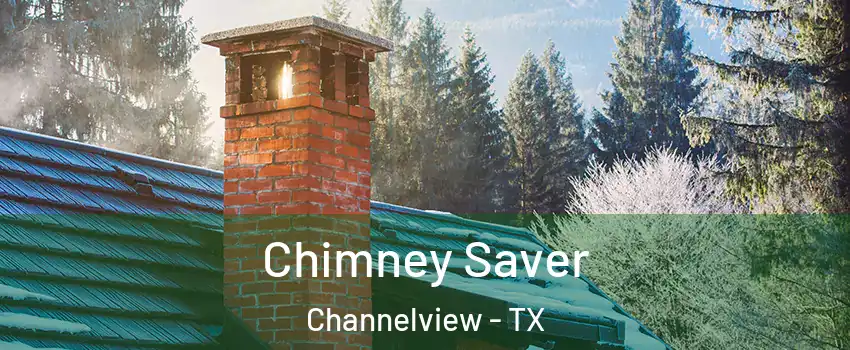  Chimney Saver Channelview - TX