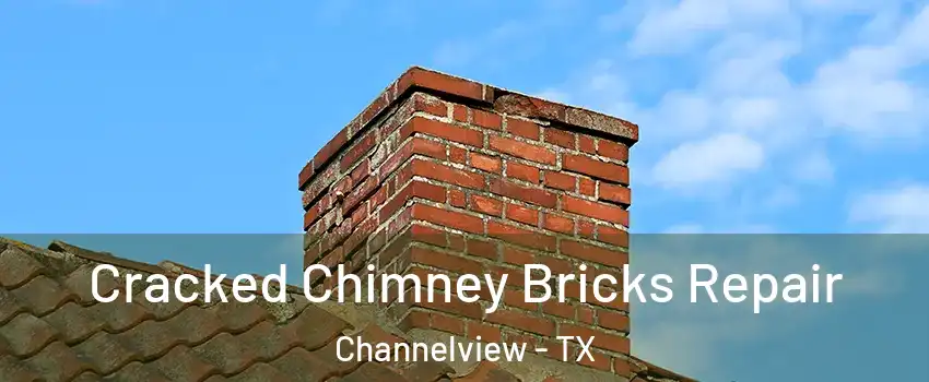  Cracked Chimney Bricks Repair Channelview - TX