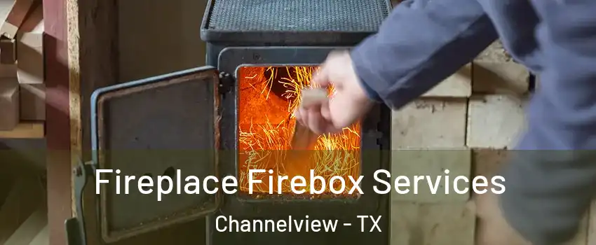  Fireplace Firebox Services Channelview - TX