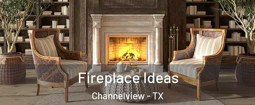 Fireplace Ideas Channelview - TX