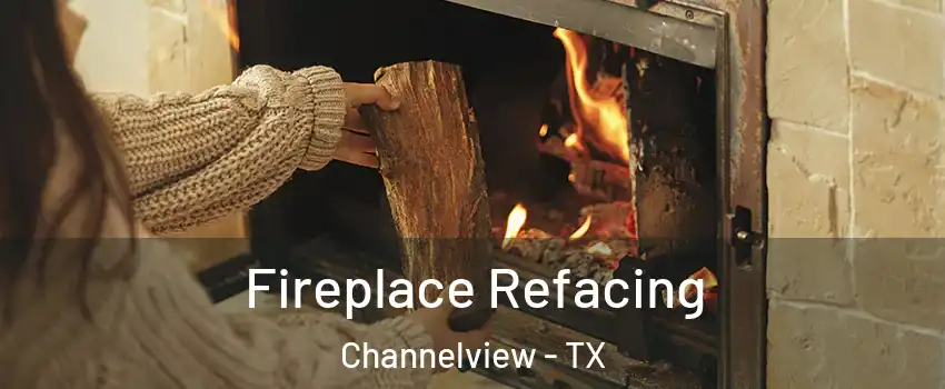  Fireplace Refacing Channelview - TX