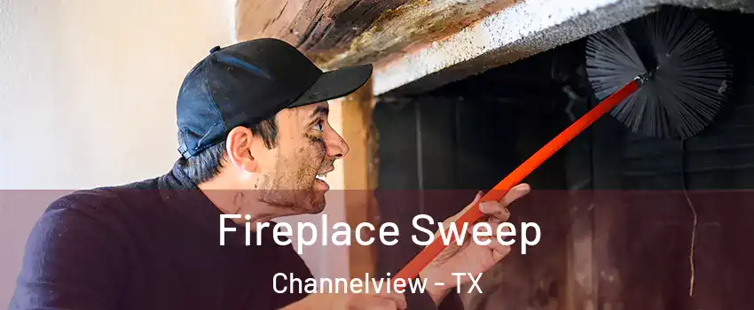  Fireplace Sweep Channelview - TX