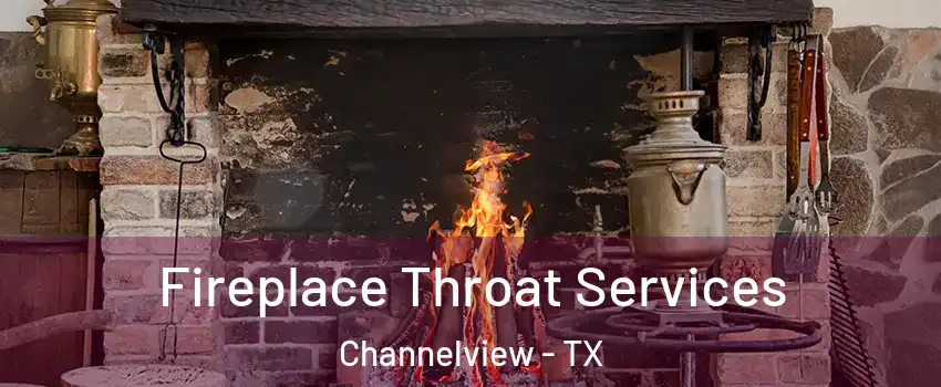  Fireplace Throat Services Channelview - TX
