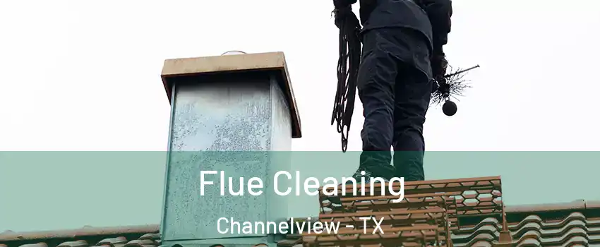  Flue Cleaning Channelview - TX