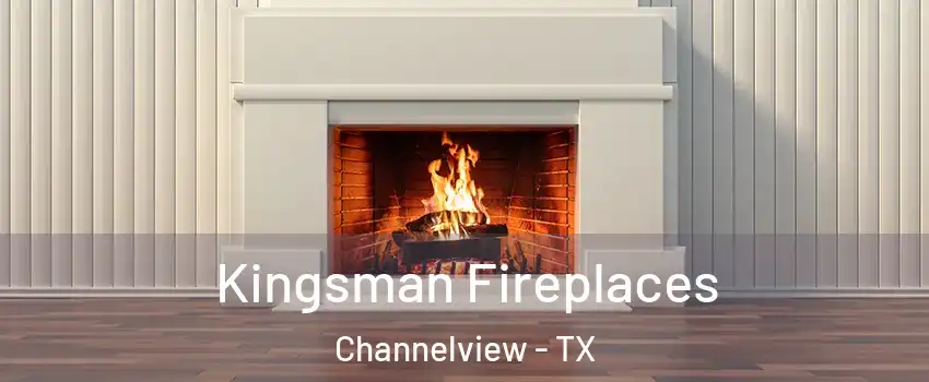  Kingsman Fireplaces Channelview - TX