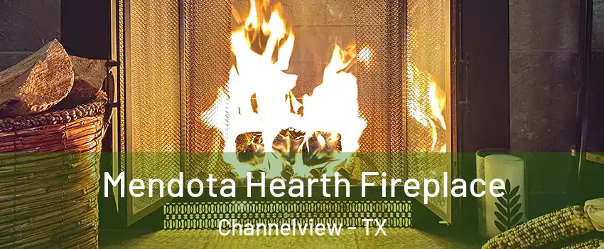  Mendota Hearth Fireplace Channelview - TX