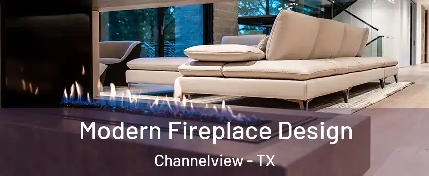  Modern Fireplace Design Channelview - TX