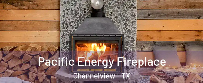  Pacific Energy Fireplace Channelview - TX