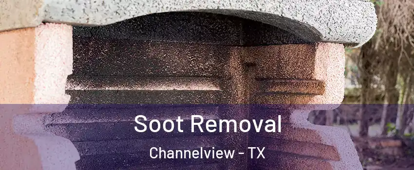  Soot Removal Channelview - TX