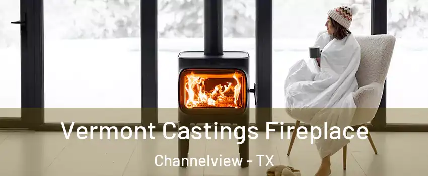  Vermont Castings Fireplace Channelview - TX