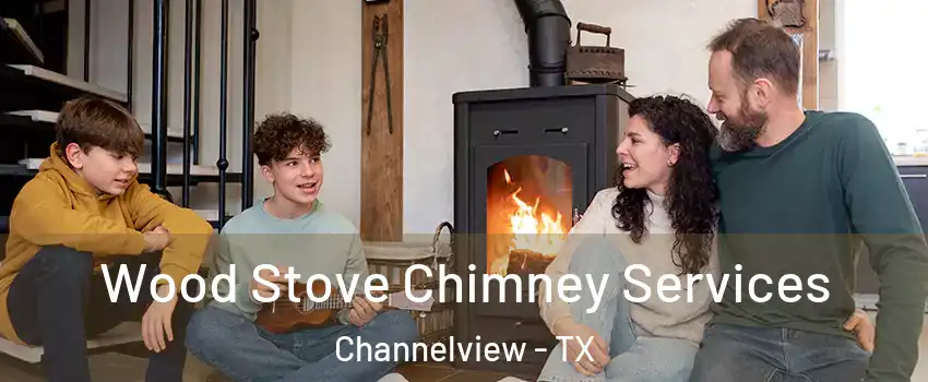  Wood Stove Chimney Services Channelview - TX